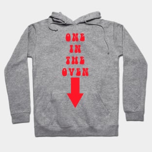 One In The Oven Hoodie